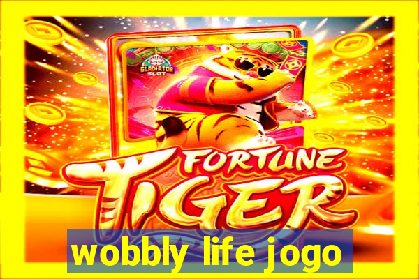 wobbly life jogo